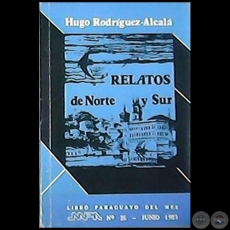 RELATOS DE NORTE Y SUR - Autor: HUGO RODRGUEZ ALCAL - Ao 1983